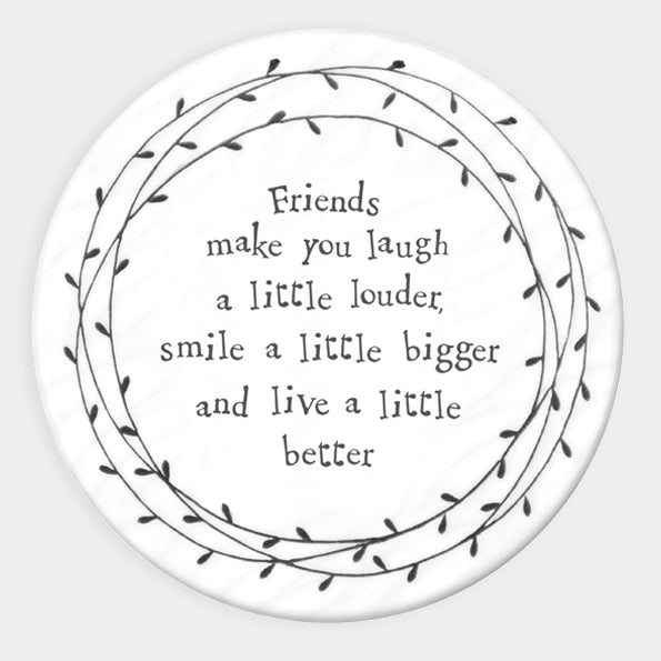 Friends Make You Laugh Louder | Leaf Coaster