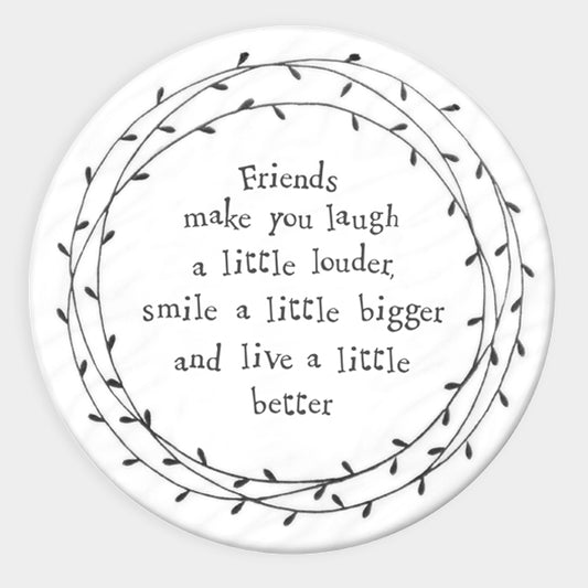 Friends Make You Laugh Louder | Leaf Coaster